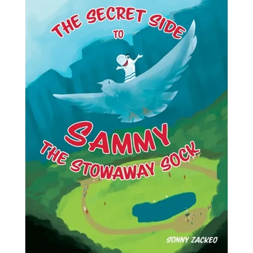 The Secret Side to Sammy the Stowaway Sock