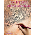 Ink Tracing Book for Adults: Animal Mandalas: Reverse Coloring and Activity book