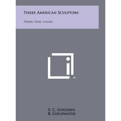 Three American Sculptors: Ferber, Hare, Lassaw