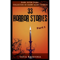 33 Horror Stories - Part 1