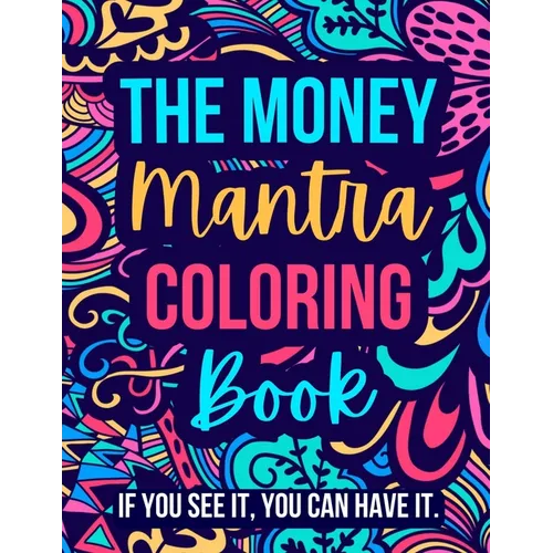 The Money Mantra Coloring Book