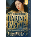 Miss Thornfield's Daring Bargain: A Victorian Historical Romance