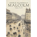 Malcolm, Volume II of II by George Macdonald, Fiction, Classics, Action & Adventure