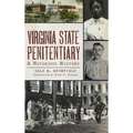 Virginia State Penitentiary: A Notorious History