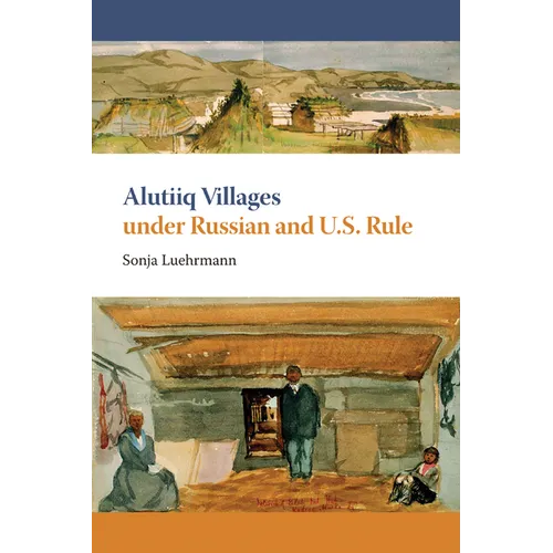 Alutiiq Villages under Russian and U.S. Rule