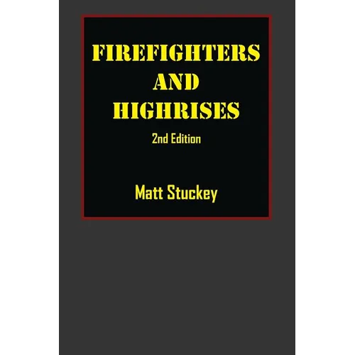Firefighters and Highrises: 2nd Edition