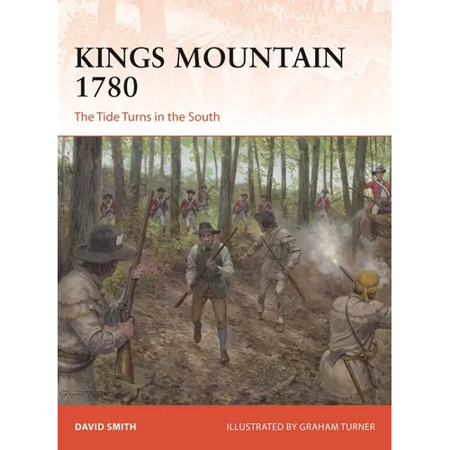 Kings Mountain 1780: The Tide Turns in the South