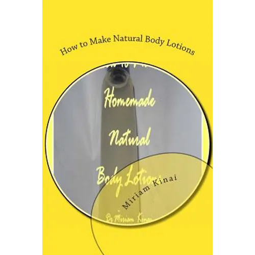 How to Make Natural Body Lotions