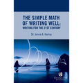 The Simple Math of Writing Well: Writing for the 21st Century