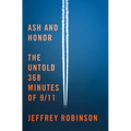 Ash and Honor: The Untold 368 Minutes of 9/11