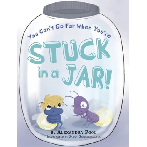 You Can't Go Far When You're Stuck in a Jar
