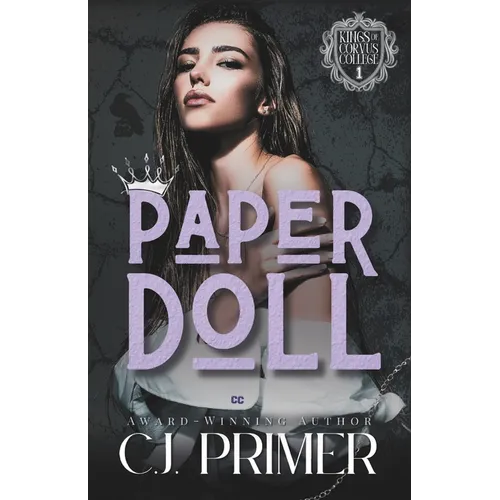Paper Doll: A Dark Why Choose Bully Romance (Kings of Corvus College Book One)