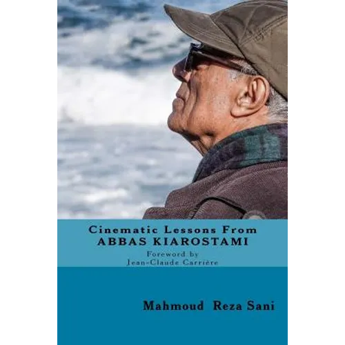 Cinematic Lessons From ABBAS KIAROSTAMI