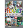Fun Art Collective: Where Fun, Imaginative & Whimsical Artists Abide