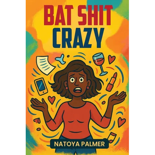 Bat Shit Crazy