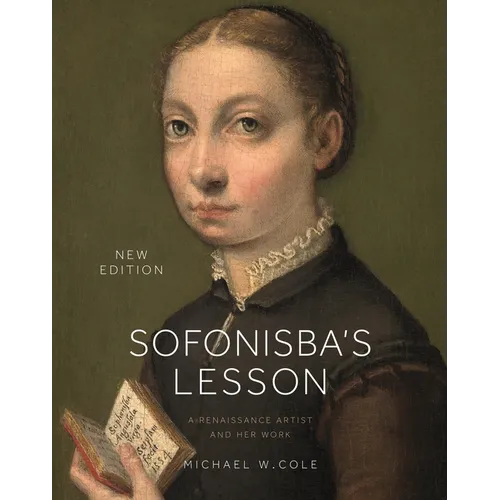 Sofonisba's Lesson, New Edition: A Renaissance Artist and Her Work