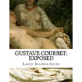 Gustave Courbet: Exposed