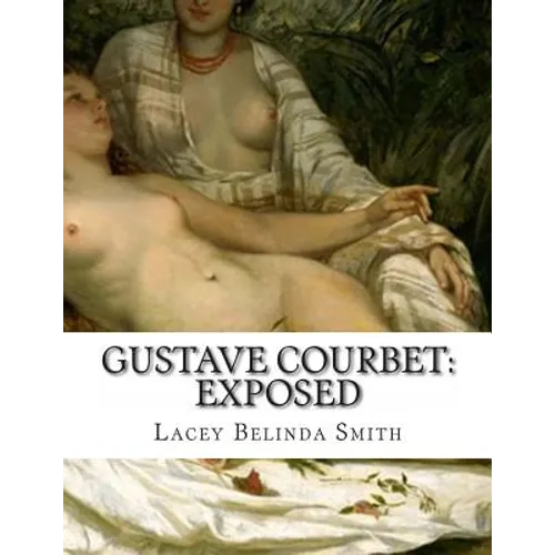 Gustave Courbet: Exposed