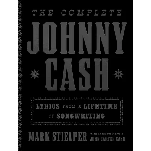 The Complete Johnny Cash: Lyrics from a Lifetime of Songwriting