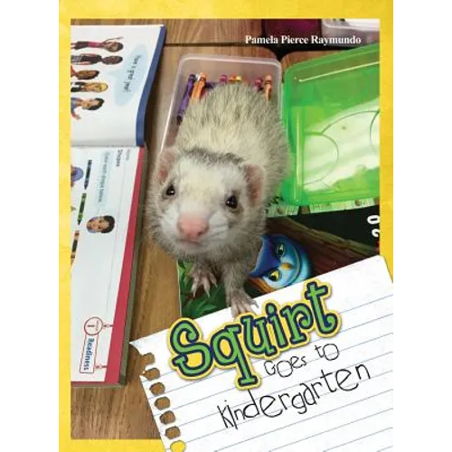 Squirt Goes to Kindergarten