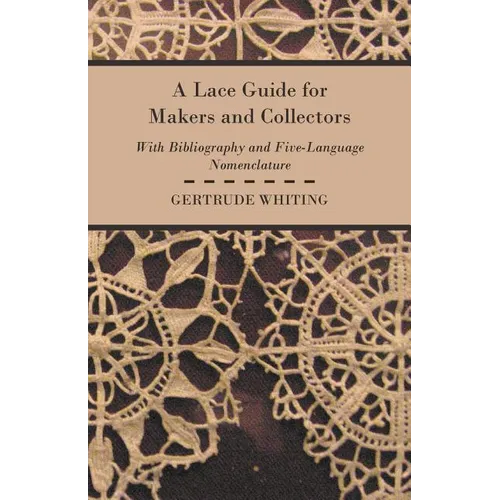 A Lace Guide For Makers And Collectors