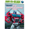 It's Optimus Prime Time!: Ready-To-Read Level 2