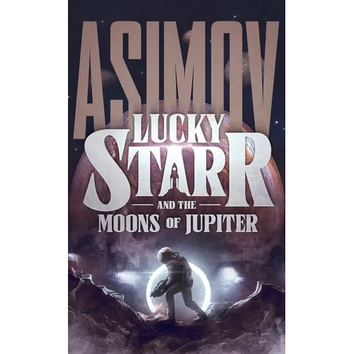 Lucky Starr and the Moons of Jupiter