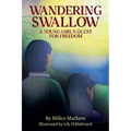 Wandering Swallow: A Young Girl's Quest for Freedom