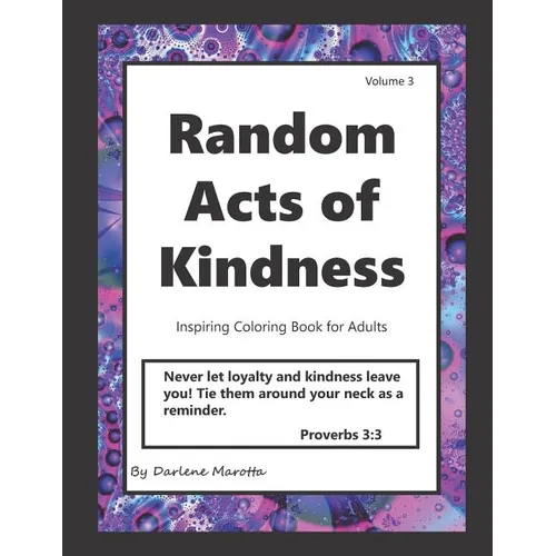Random Acts of Kindness: Inspiring Coloring Book for Adults