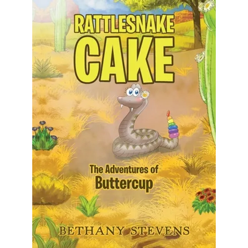 Rattlesnake Cake: The Adventures of Buttercup