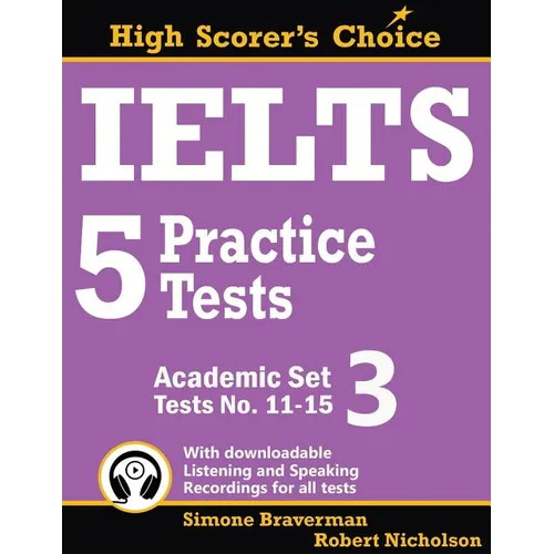 IELTS 5 Practice Tests, Academic Set 3: Tests No. 11-15