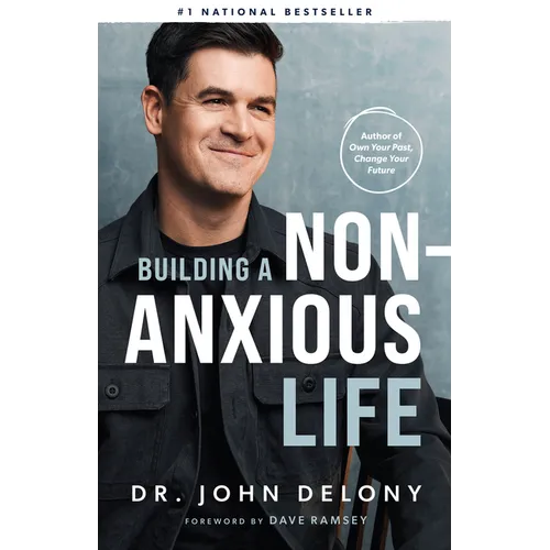Building a Non-Anxious Life