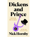 Dickens and Prince: A Particular Kind of Genius