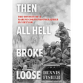 Then All Hell Broke Loose