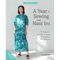 A Year of Sewing with Nani Iro: 18 Patterns to Make & Wear Throughout the Seasons