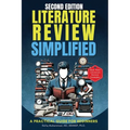Literature Review Simplified: A Practical Guide for Beginners Second Edition