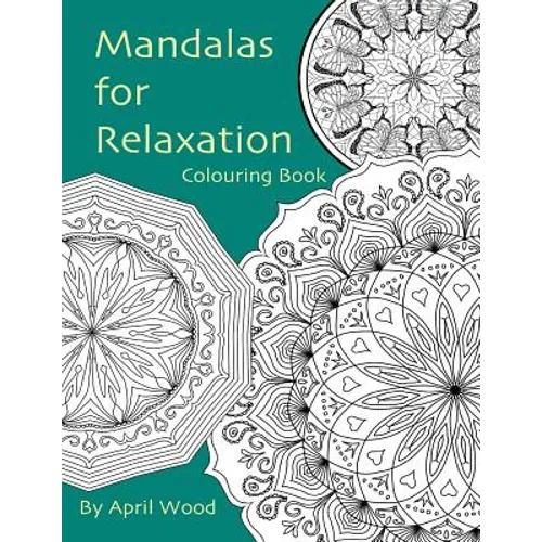 Mandalas for Relaxation Colouring Book