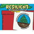 RESILIENT The Strongest Little Sap