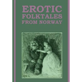 Erotic Folktales from Norway: (Large Type Edition)