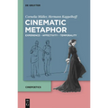 Cinematic Metaphor: Experience - Affectivity - Temporality