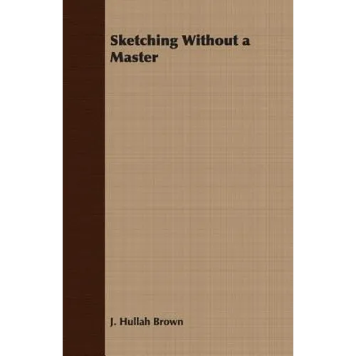 Sketching Without a Master
