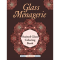 Glass Menagerie: Stained Glass Coloring Book