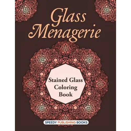 Glass Menagerie: Stained Glass Coloring Book