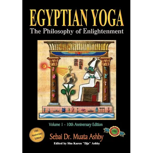 Egyptian Yoga Volume 1: The Philosophy of Enlightenment