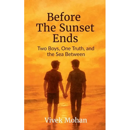 Before The Sunset Ends: Two Boys, One Truth, and the Sea Between