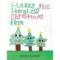 Harry the Homeless Christmas Tree