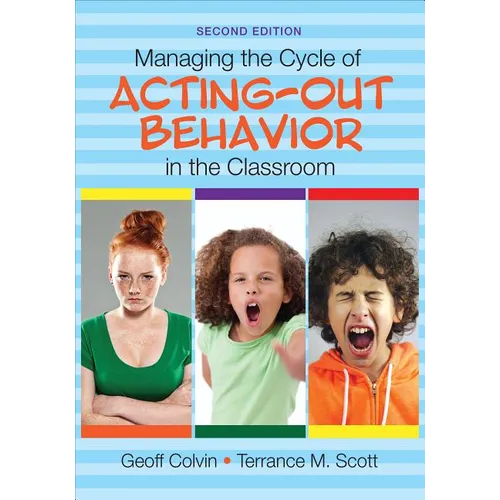 Managing the Cycle of Acting-Out Behavior in the Classroom