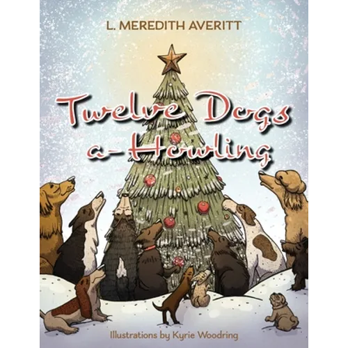 Twelve Dogs a-Howling