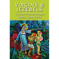 Virgins & Jezebels: The Origins of Christian Misogyny