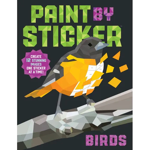 Paint by Sticker (Official): Birds: Create 12 Stunning Images One Sticker at a Time!